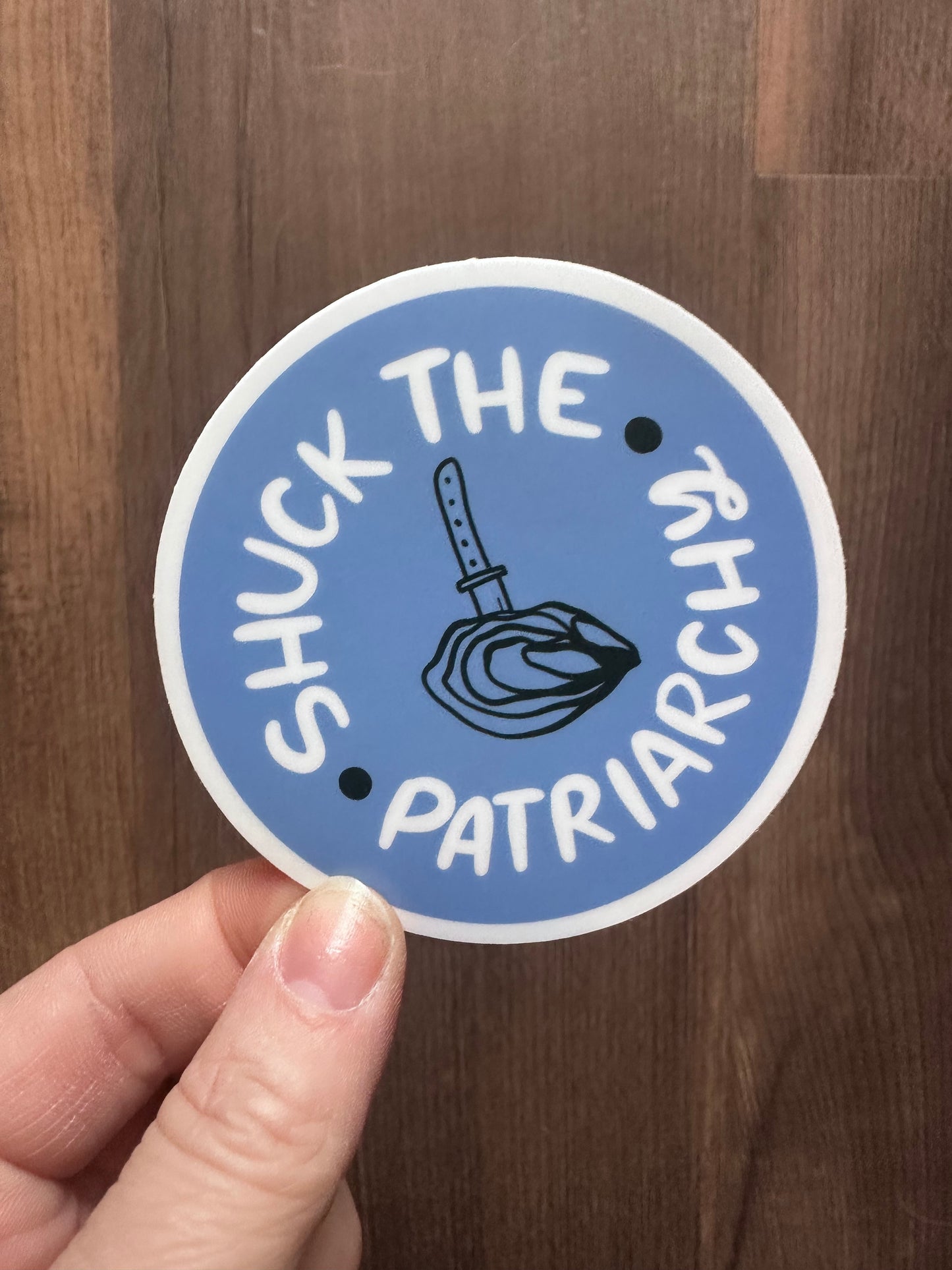 Shuck the Patriarchy Sticker